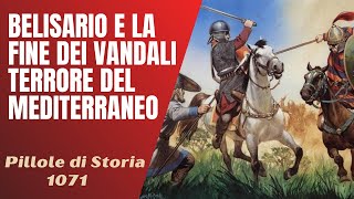 1070 Belisario e la fine dei Vandali terrore del Mediterraneo Pillole di Storia [upl. by Markiv]