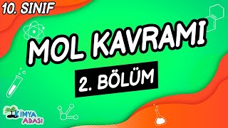 MOL KAVRAMI 2 BÖLÜM 10 SINIF KİMYA [upl. by Cavanaugh]