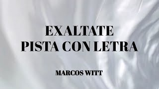 Exaltate PISTA con LETRA  Marcos Witt [upl. by Baldridge689]