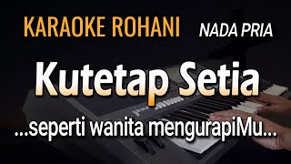 KARAOKE KUTETAP SETIA  NADA PRIA  Grezia Epiphania [upl. by Otecina580]