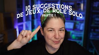 10 suggestions de jeux de rôle solo — partie 1 [upl. by Yukio]