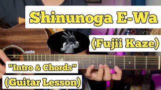 Shinunoga E Wa  Fujii Kaze  Guitar Lesson  Intro amp Chords  With Tab [upl. by Phillip560]