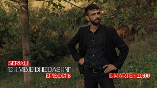 Dhimbje dhe dashni  Episodi 6  PROMO [upl. by Namad]