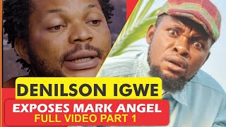 Full VIDEO PART1 DENILSON IGWE COMPLETELY EXPOSED MARK ANGEL amp MADE SO MANY SHOCKING REVELATIONS [upl. by Isiad]