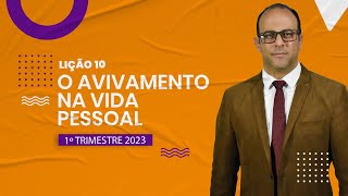 EBD Lição 10 adultos  O Avivamento na Vida Pessoal  Pr Rodrigo Gomes [upl. by Crist]