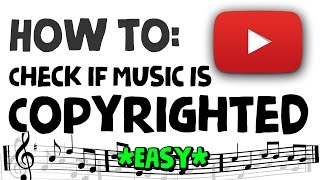 How to Check if Music is Copyrighted EASIEST WAY Copyright Free Tutorial 2016 [upl. by Bullen]