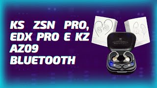 KS ZSN PRO EDX PRO e KZ AZ09 Bluetooth [upl. by Andra213]