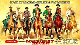 1 Hour of The Magnificent Seven Soundtrack Theme Loop Cover by Massimo Scalieri amp Pat Matrone [upl. by Anjela441]