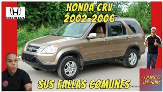 Fallas comunes en HONDA CRV de segunda generación 20022006 [upl. by Ellekram]