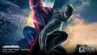 SpiderMan 3 SOUNDTRACK  Yeah Yeah Yeahs  Sealings [upl. by Olathe]