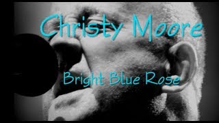 Christy Moore Bright Blue Rose [upl. by Asher722]