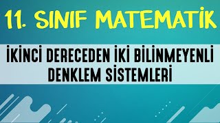 İkinci Dereceden İki Bilinmeyenli Denklem Sistemleri 11 SINIF MATEMATİK  EMRAH HOCA [upl. by Zielsdorf735]