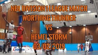 Worthing Thunder vs Hemel Storm  03022019  NBL Division 1 League Match [upl. by Sillsby7]