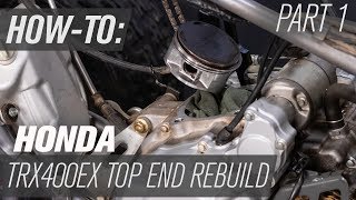 Honda TRX400EX Top End Rebuild  Part 1 Disassembly [upl. by Zilevi437]