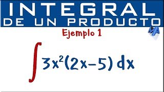 Integral de una multiplicación  Ejemplo 1  Monomio por polinomio [upl. by Gilli55]