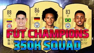 FIFA 19 350K380K SQUAD BUILDER feat SANE GABRIEL JESUS RODRIGUEZ  350K FUT CHAMPIONS TEAM [upl. by Yrmac]