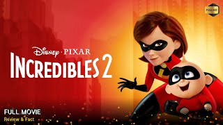 Incredibles 2 Full Movie In English  New Hollywood Movie  Review amp Facts [upl. by Dopp70]