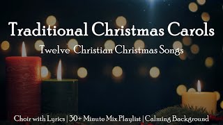 Traditional Christmas Carols  12 Christian Christmas Choral Songs  Sunday 7pm Choir [upl. by Duvall]