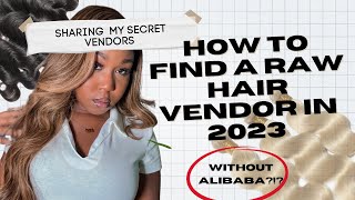 HOW TO FIND A HAIR VENDOR IN 2023  Is it too late  sharing my personal vendors [upl. by Harman]