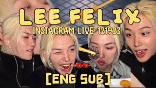 ENGSUB 121923 Stray Kids Felix Instagram Live [upl. by Nim]