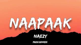 Naezy  Naapaak Lyrics [upl. by Jehanna]