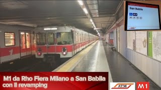 🔴 M1 da Rho Fiera Milano a San Babila con il revamping [upl. by Yessak928]