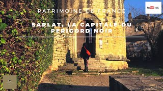 SARLAT LA CANEDA LA CAPITALE DU PERIGORD NOIR EN DORDOGNE [upl. by Rauch418]