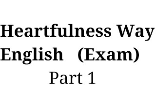 Heartfulness Way English Exam Part 1  Spirituality  Meditation  Life Coach [upl. by Vanda176]