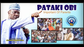 Pataki Obi  The Importance Of Parent  Sheikh Buhari Omo Musa [upl. by Osicran817]