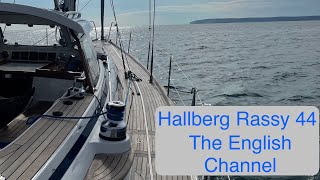 Hallberg Rassy 44 The English Channel Ep 7 HD 1080p [upl. by Aicilihp381]