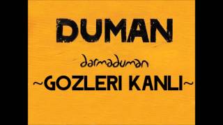 Duman  Gözleri Kanlı [upl. by Nnywg381]