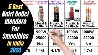 5 Best Blender For Smoothies In India 2024  Best Nutri Bullet Blenders  Best Smoothie Makers 2024 [upl. by Okiam966]