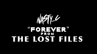 3 NastyC  Forever From Lost Files [upl. by Seuguh620]