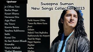 Swoopna Suman New Songs Collection 2023 [upl. by Ocsinarf4]