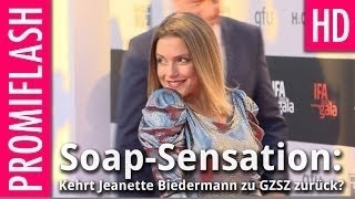 SoapSensation Kehrt Jeanette Biedermann zu GZSZ zurück [upl. by Anitsrihc852]