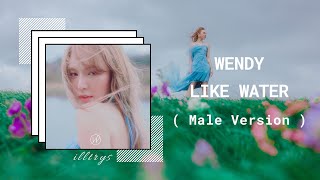 WENDY 웬디  Like Water Male Version [upl. by Mayberry]