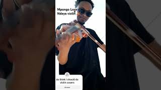 Mpongo love Ndaya violin cover violin kenya zilizopendwa shorts tanzania [upl. by Eitnom]