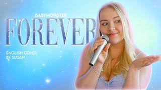 BABYMONSTER FOREVER ENGLISH COVER by Susan [upl. by Orgell668]