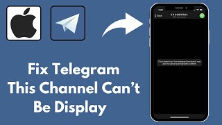 How to Fix Telegram This Channel Can’t Be Display Problem In iPhone [upl. by Assirod68]