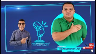 Vereador reeleito com 1912 votos Ricardo Baratão é o nosso convidado no PODFALARCAST43 [upl. by Salaidh]