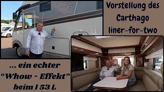 CARTHAGO I 53 L  LINER FOR TWO 💞 Vorstellung und Roomtour in diesem traumhaften Wohnmobil [upl. by Minsk]