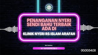 PENANGANAN NYERI SENDI BAHU TERBAIK ADA DI KLINIK NYERI RS ISLAM ARAFAH JAMBI [upl. by Gunzburg]