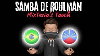 SAMBA DE ROULMAN MixTerios Touch [upl. by Milore]