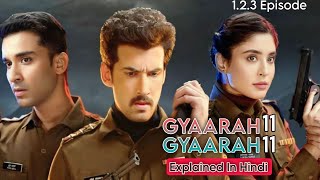 Gyaarah Gyaarah Series Explained Hindi 2024 l Episode 12 amp 3 Explain movieexplainedinhindi9111 [upl. by Dusza]