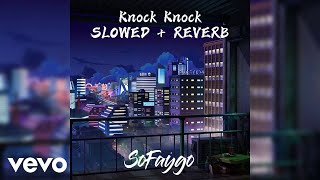 SoFaygo — Knock Knock Slowed  Reverb Extended  1 Hour  Audio [upl. by Matlick]