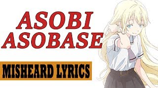 Misheard Lyrics Asobi Asobase ED [upl. by Gustave]