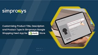 How to Customize Titles and Descriptions in Simprosys Google Shopping Feed [upl. by Cestar]