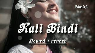 kali bindi marathi song slowedreverb  sanju rathod  kali bindi only song  Use Headphone [upl. by Fortunia]