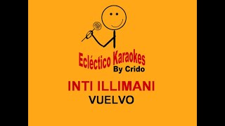 INTI ILLIMANI  VUELVO DEMO KARAOKE [upl. by Chet246]