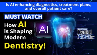 How AI is Shaping Modern Dentistry MUST WATCH [upl. by Ehtiaf96]